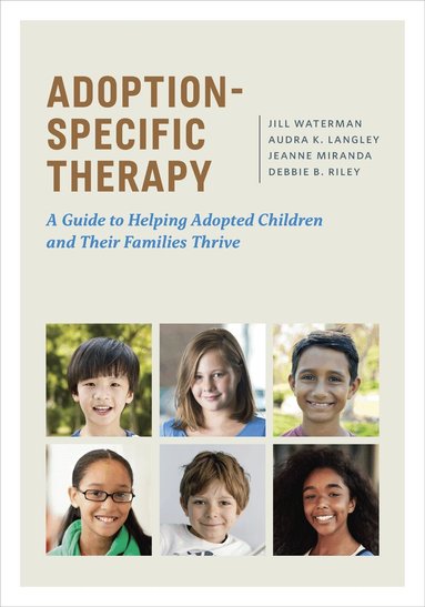 Jill Waterman, Audra K. Langley, Jeanne Miranda, Debbie B. Riley - Adoption-Specific Therapy, Inbunden