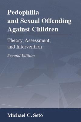 bokomslag Pedophilia and Sexual Offending Against Children