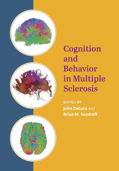 John DeLuca, Brian Sandroff - Cognition and Behavior in Multiple Sclerosis, Inbunden