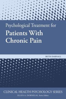 Psychological Treatment for Patients with Chronic Pain 1