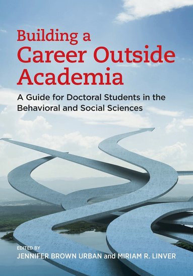 Jennifer Brown Urban, Miriam R. Linver - Building a Career Outside Academia, Häftad