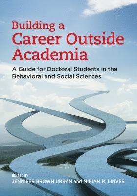 Jennifer Brown Urban, Miriam R. Linver, Miriam R Linver - Building a Career Outside Academia, Häftad