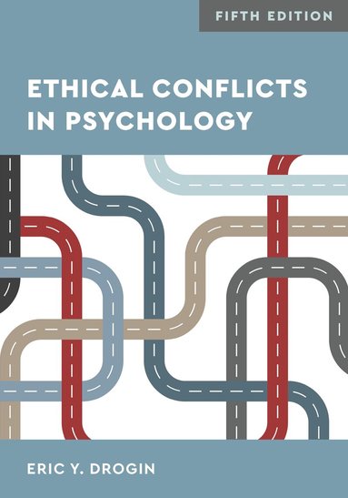 Eric Y. Drogin - Ethical Conflicts in Psychology, Häftad