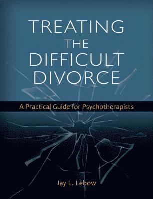 Treating the Difficult Divorce 1