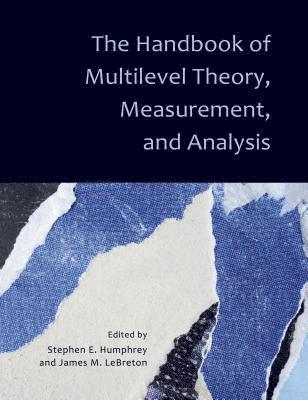 The Handbook of Multilevel Theory, Measurement, and Analysis 1