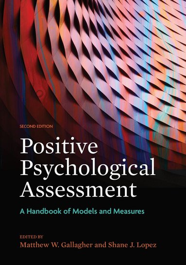 Matthew W. Gallagher, Shane J. Lopez - Positive Psychological Assessment, Inbunden