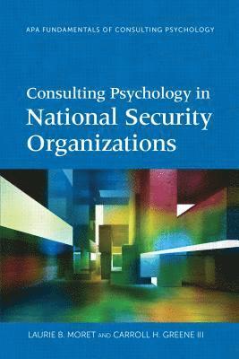 Consulting Psychology in National Security Organizations 1