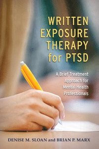 bokomslag Written Exposure Therapy for PTSD: A Brief Treatment Approach for Mental Health Professionals