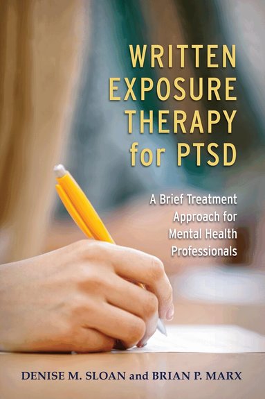Denise M. Sloan, Brian P. Marx - Written Exposure Therapy for PTSD, Häftad