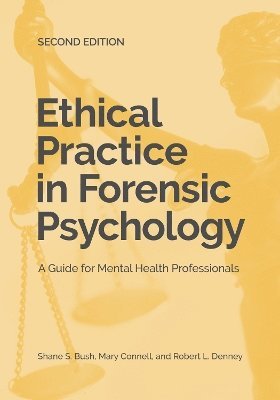 Ethical Practice in Forensic Psychology 1