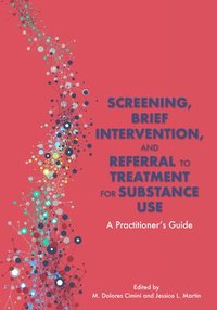bokomslag Screening, Brief Intervention, and Referral to Treatment for Substance Use