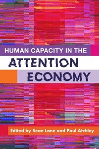 bokomslag Human Capacity in the Attention Economy
