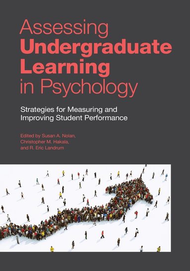 Susan A. Nolan, Christopher M. Hakala, R. Eric Landrum - Assessing Undergraduate Learning in Psychology, Häftad