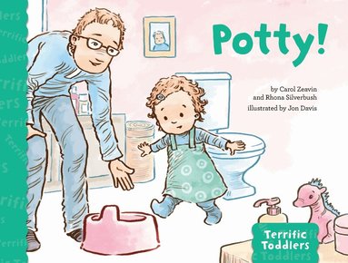 Carol Zeavin, Rhona Silverbush - Potty!, Inbunden