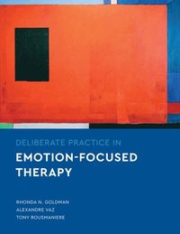 bokomslag Deliberate Practice in Emotion-Focused Therapy
