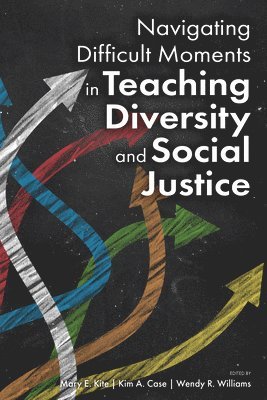 Navigating Difficult Moments in Teaching Diversity and Social Justice 1