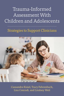 Trauma-Informed Assessment With Children and Adolescents 1