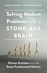 bokomslag Solving Modern Problems With a Stone-Age Brain