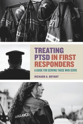 Richard A. Bryant, Richard A Bryant - Treating PTSD in First Responders, Häftad