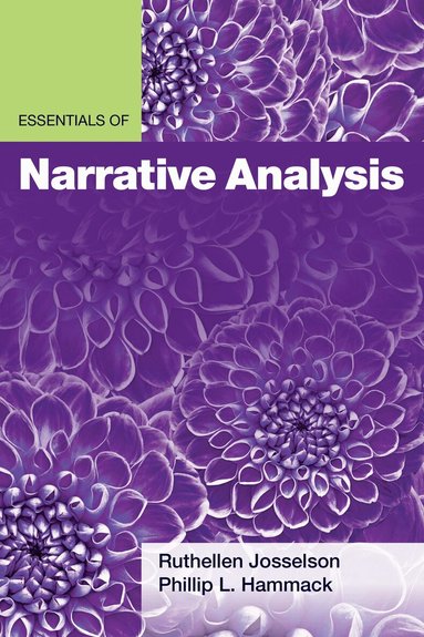 Ruthellen Josselson, Phillip L. Hammack - Essentials of Narrative Analysis, Häftad