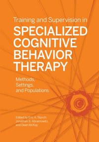 bokomslag Training and Supervision in Specialized Cognitive Behavior Therapy