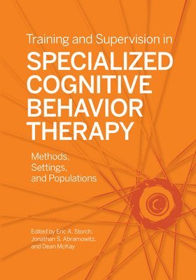 Training and Supervision in Specialized Cognitive Behavior Therapy 1