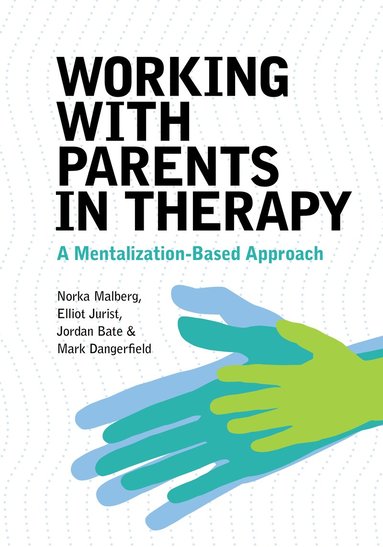 bokomslag Working with Parents in Therapy