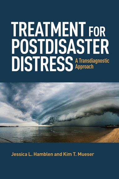 Jessica L. Hamblen, Kim T. Mueser - Treatment for Postdisaster Distress, Häftad