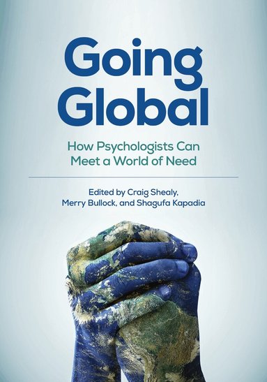 Craig N. Shealy, Merry Bullock, Shagufa Kapadia - Going Global, Häftad