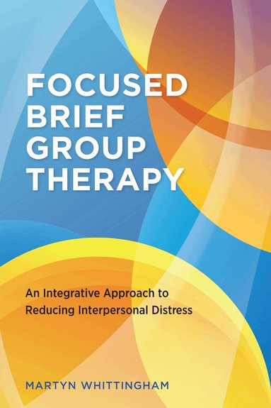 Martyn Whittingham - Focused Brief Group Therapy, Häftad