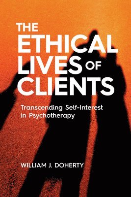 William J. Doherty, William J Doherty - Ethical Lives of Clients, Häftad