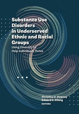 bokomslag Substance Use Disorders in Underserved Ethnic and Racial Groups