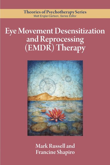 Mark C. Russell, Francine Shapiro - Eye Movement Desensitization and Reprocessing (EMDR) Therapy, Häftad
