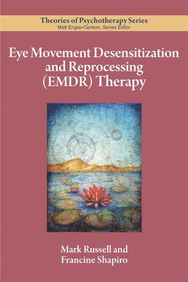 Mark C. Russell, Francine Shapiro, Mark C Russell - Eye Movement Desensitization and Reprocessing (EMDR) Therapy, Häftad