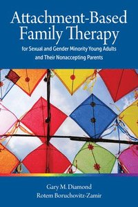 bokomslag Attachment-Based Family Therapy for Sexual and Gender Minority Young Adults and Their Nonaccepting Parents