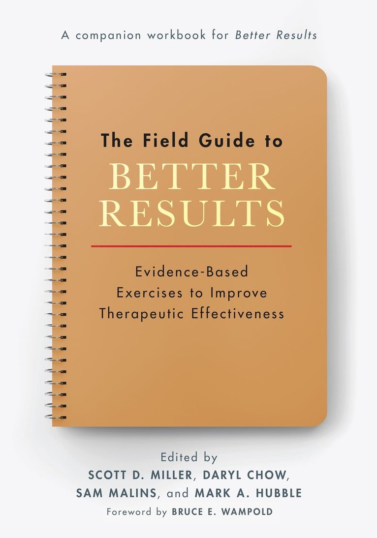 The Field Guide to Better Results 1