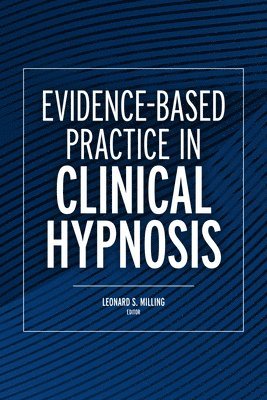 Evidence-Based Practice in Clinical Hypnosis 1