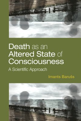 Death as an Altered State of Consciousness 1