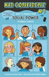 bokomslag How to Manage Your Social Power in Middle School: Kid Confident Book 1