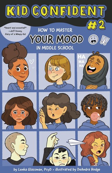 Lenka Glassman, Bonnie Zucker - How to Master Your Mood in Middle School, Inbunden