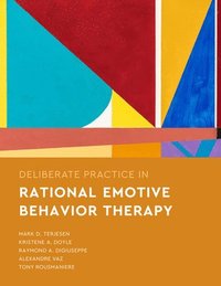 bokomslag Deliberate Practice in Rational Emotive Behavior Therapy