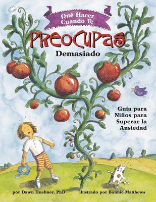 Que hacer cuando te preocupas demasiado (What to Do When You Worry Too Much)