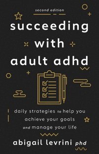 bokomslag Succeeding with Adult ADHD