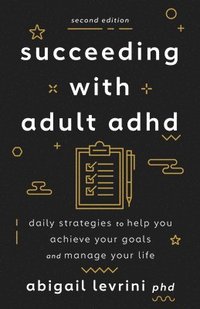 bokomslag Succeeding With Adult ADHD