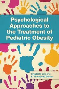 bokomslag Psychological Approaches to the Treatment of Pediatric Obesity