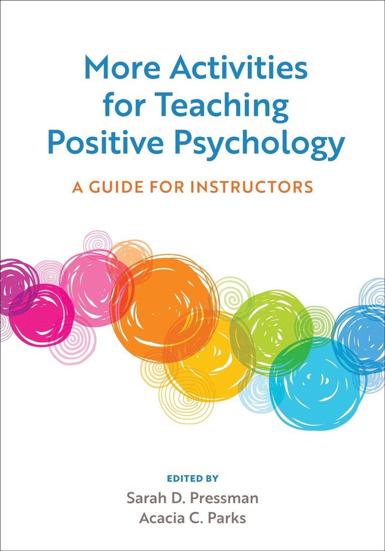 Sarah D. Pressman, Acacia C. Parks, Sarah D Pressman, Acacia C Parks - More Activities for Teaching Positive Psychology, Häftad