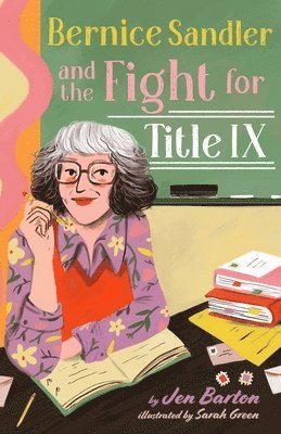Bernice Sandler and the Fight for Title IX 1