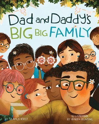 Seamus Kirst - Dad and Daddy's Big Big Family, Inbunden