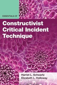 bokomslag Essentials of Constructivist Critical Incident Technique