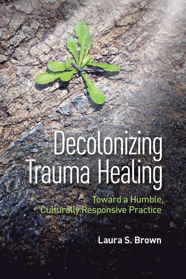 bokomslag Decolonizing Trauma Healing